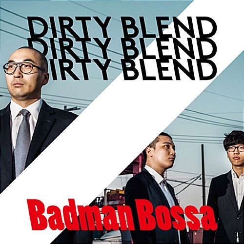 [중고] 더티 블렌드 (Dirty Blend) / Badman Bossa (Digipack)