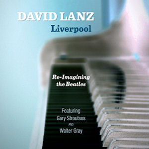 [중고] David Lanz / Liverpool: Re-Imagining The Beatles