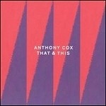 Anthony Cox / That &amp; This (Digipack/수입/미개봉)