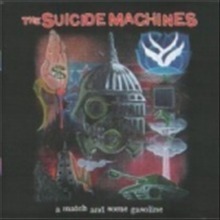 [중고] Suicide Machines / A Match &amp; Some Gasoline (수입)
