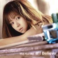 [중고] Kuraki Mai (쿠라키 마이) / If I Believe (wlcc0015)