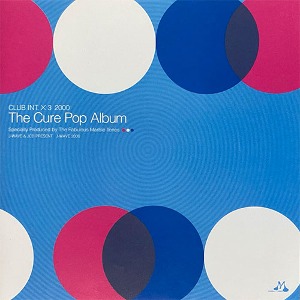 [중고] V.A. / The Cure Pop Album / Club INT 3 x 2000 (일본수입/jcbm0001)