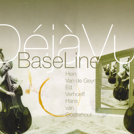 Baseline &amp; Hein Van De Geyn / Deja Vu (수입/미개봉)