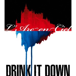 L&#039;Arc~En~Ciel (라르크 앙 시엘) / Drink It Down (single/미개봉/sb50170c)