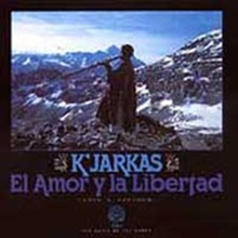 [중고] K&#039;jarkas / El Amor Y La Libertad (LOVE AND LIBERTY) (수입)