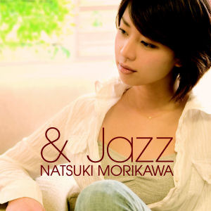 [중고] Morikawa Natsuki (모리카와 나츠키) / &amp; Jazz