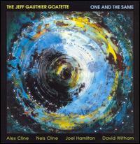 Jeff Gauthier Goatette / One And The Same (수입/미개봉)