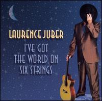Laurence Juber / I&#039;ve Got The World On Six Strings (수입/미개봉)