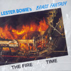 Lester Bowie&#039;s Brass Fantasy / The Fire This Time (수입/미개봉)