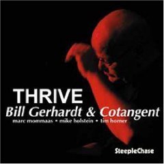Bill Gerhardt &amp; Cotangent / Thrive (수입/미개봉)