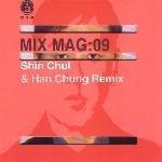 [중고] V.A. / Mix Mag: 09 Shin Chul &amp; Han Chung Remix (2CD/아웃케이스없음)
