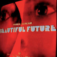 Primal Scream / Beautiful Future (미개봉)