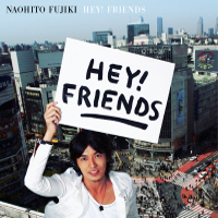 Naohito Fujiki (후지키 나오히토) / HEY! FRIENDS (일본수입/미개봉)