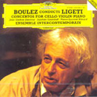 Pierre Boulez / Ligeti : Piano, Violin, Cello Concertos (미개봉/홍보용/dg2500)