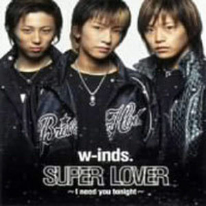 [중고] w-inds.(윈즈) / Super Lover: Ineed You Tonight (일본수입/Single/pcca70034)