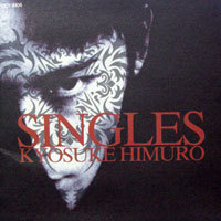 [중고] Kyosuke Himuro (氷室京介, 히무로 쿄스케) / Singles (일본수입/toct9106)