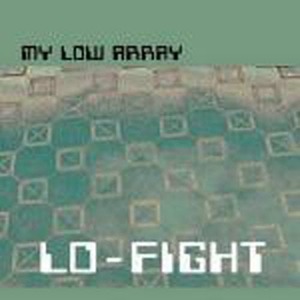 마이 로우 어레이 (My Low Array) / Lo-Fight (미개봉)