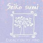 Seiko Sumi / Eucaly On My Mind (미개봉/홍보용)
